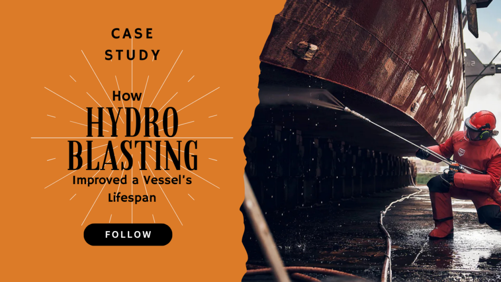 How Hydro Blasting Improved a Vessel’s Lifespan